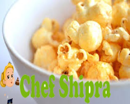 घर बैठे स्वादिष्ट पॉप कॉर्न बनाने की सरल विधि